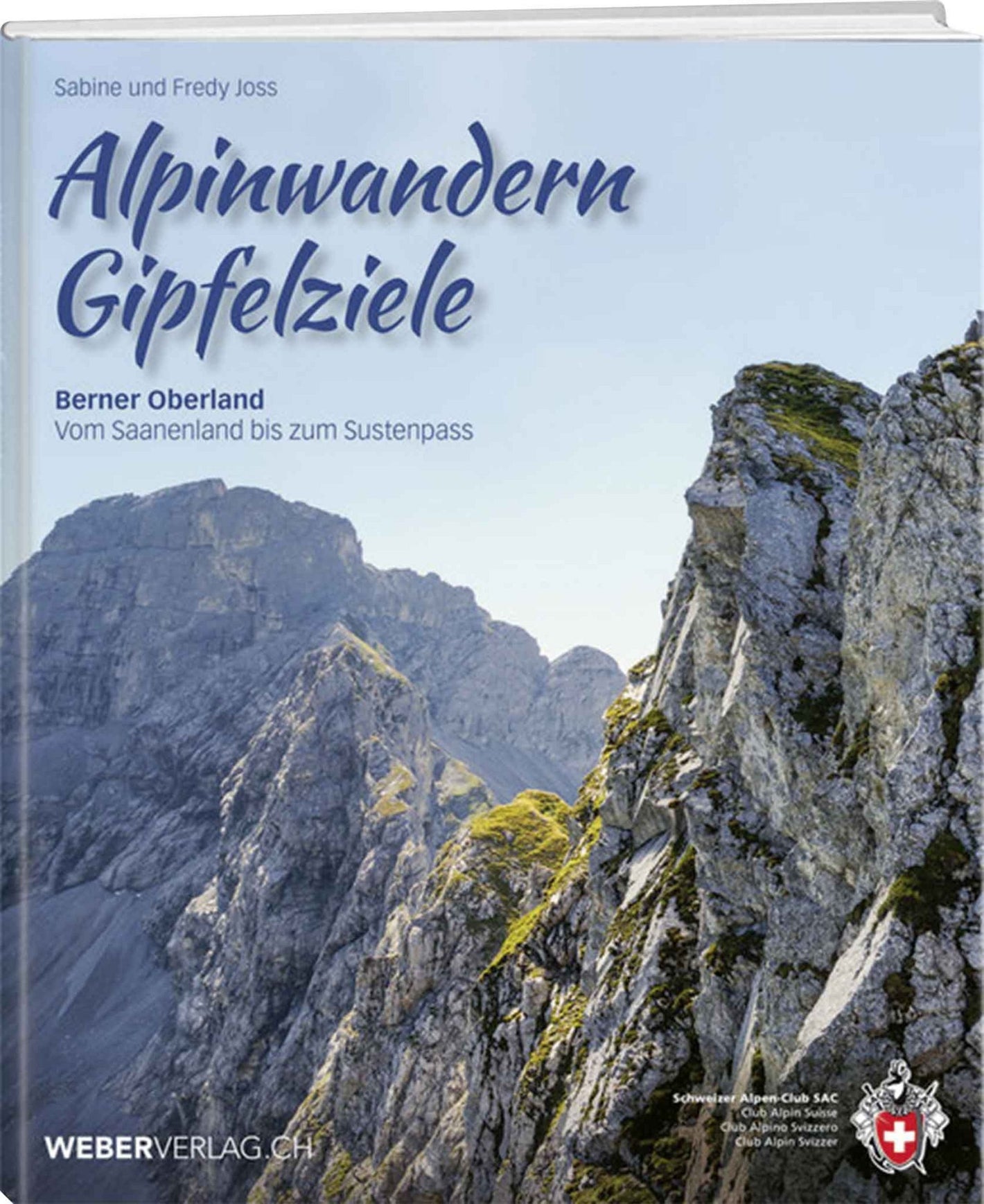 Sabine Joss; Fredy Joss | Alpinwandern Gipfelziele Berner Oberland - SAC-Shop