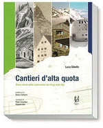 LUCA GIBELLO: CANTIERI D'ALTA QUOTA - WEBER VERLAG