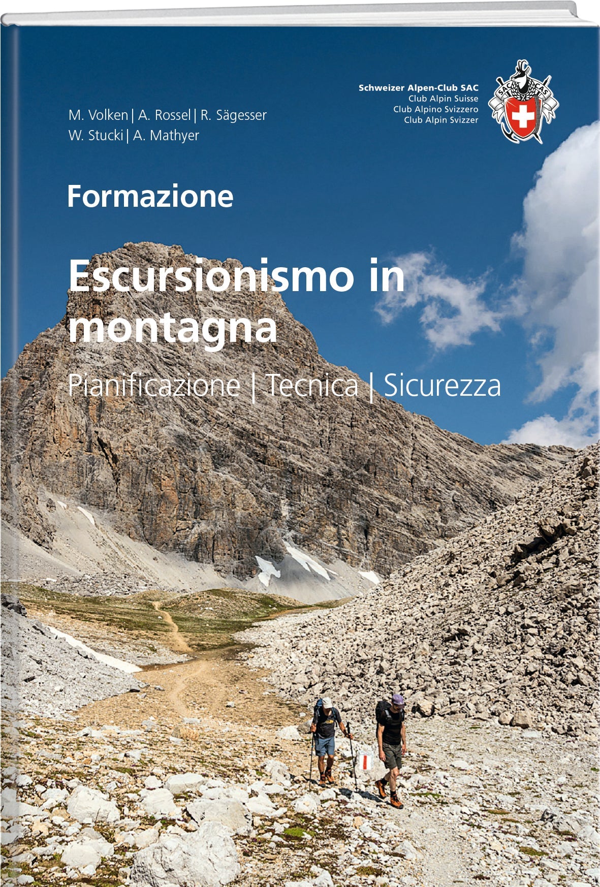 M. Volken; A. Rossel; R. Sägesser; W. Stucki; A. Mathyer | Escursionismo in montagna - SAC-Shop