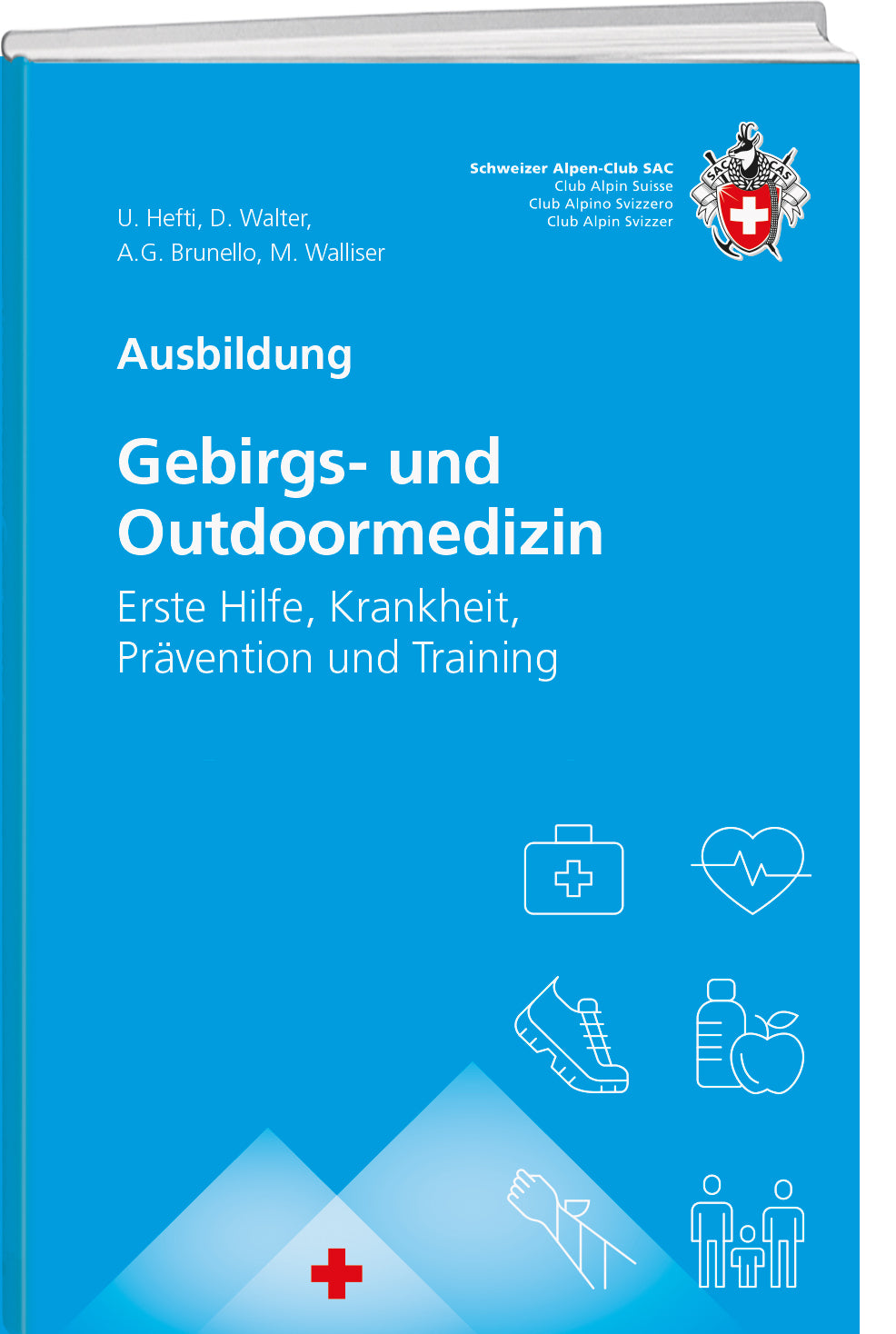 Hefti; Walliser; Walter; Brunello | Gebirgs- und Outdoormedizin - • WEBER VERLAG