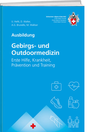 Hefti; Walliser; Walter; Brunello | Gebirgs- und Outdoormedizin - • WEBER VERLAG