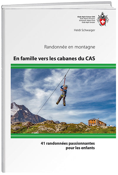 Heidi Schwaiger: En famille vers les cabanes du cas - WEBER VERLAG