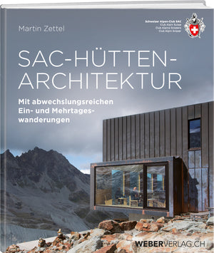 Martin Zettel | SAC-Hüttenarchitektur - SAC-Shop